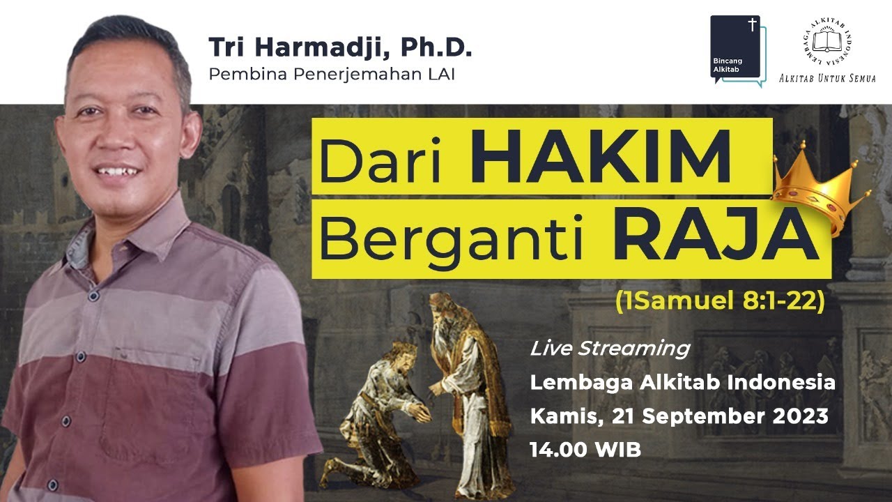 DARI HAKIM BERGANTI RAJA (1Samuel 8:1-22)